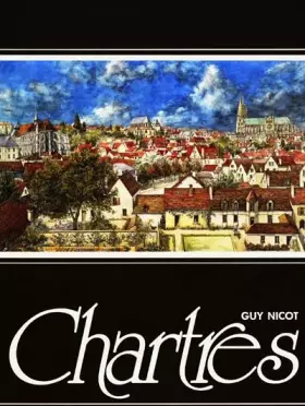 Couverture du produit · Chartres : Par rues, tertres et monuments