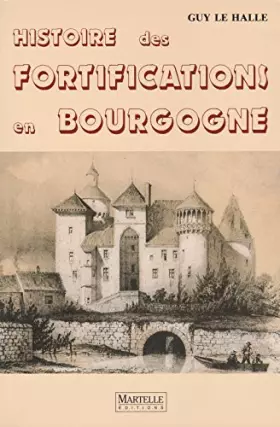 Couverture du produit · Histoire des fortifications en Bourgogne