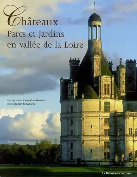 Couverture du produit · Châteaux, parcs et jardins en vallée de Loire