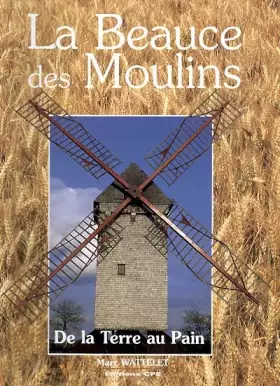 Couverture du produit · La Beauce des moulins