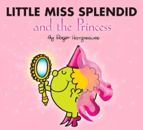 Couverture du produit · Little Miss Splendid and the Princess (Mr. Men and Little Miss)