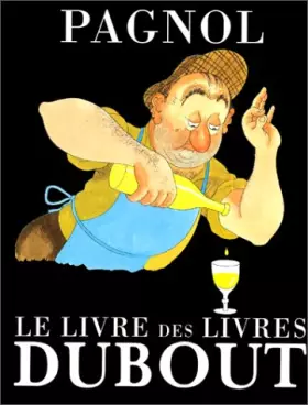Couverture du produit · Pagnol : Le livre des livres