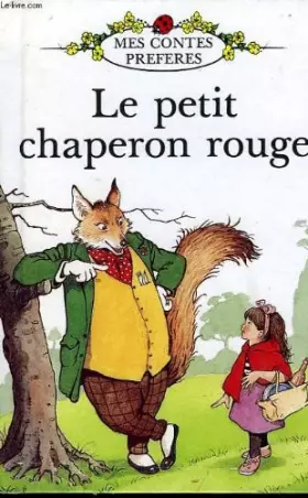 Couverture du produit · Le Petit Chaperon Rouge  (Mes contes préférés)