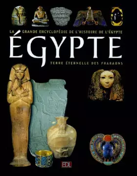 Couverture du produit · Egypte: 5000 Ans d'histoire Terre éternelle des Pharaons