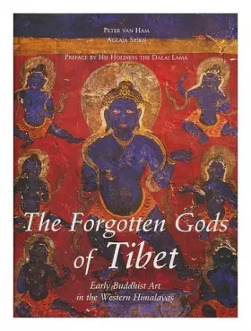 Couverture du produit · LES DIEUX OUBLIES DU TIBET. L'art bouddhiste médiéval dans l'Himalaya occidental