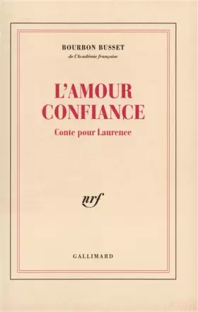 Couverture du produit · L'Amour confiance: Conte pour Laurence
