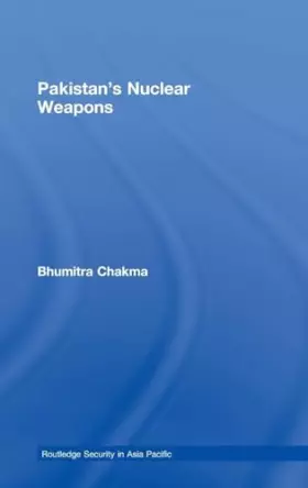 Couverture du produit · Pakistan's Nuclear Weapons (Routledge Security in Asia Pacific Series)