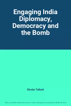 Couverture du produit · Engaging India Diplomacy, Democracy and the Bomb