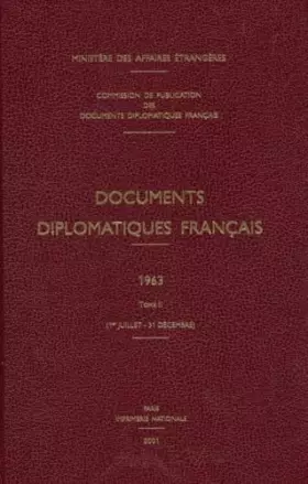 Couverture du produit · Documents diplomatiques français: 1963 - Tome II (1er juillet - 31 décembre)