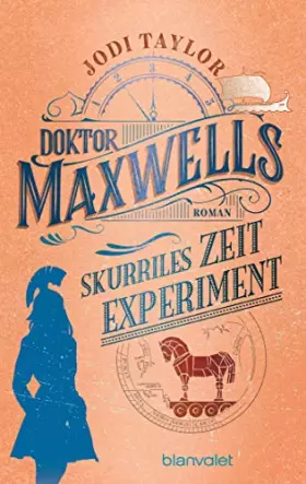 Couverture du produit · Doktor Maxwells skurriles Zeitexperiment: Roman - Urkomische Zeitreiseabenteuer: die fantastische Bestsellerserie aus England (