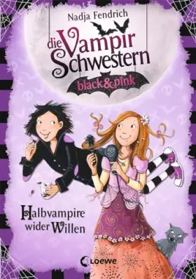 Couverture du produit · Die Vampirschwestern black & pink (Band 1) - Halbvampire wider Willen: Lustiges Fantasybuch für alle Vampirfans ab 10 Jahren - 