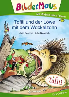 Couverture du produit · Bildermaus - Tafiti und der Löwe mit dem Wackelzahn: Mit Bildern lesen lernen - Ideal für die Vorschule und Leseanfänger ab 5 J