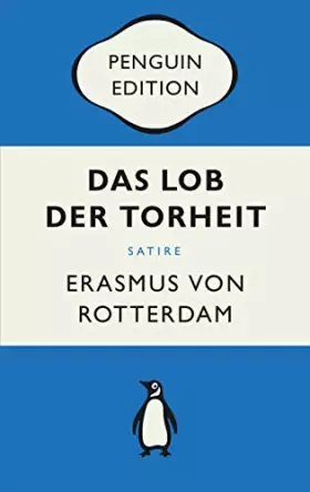 Couverture du produit · Das Lob der Torheit: Penguin Edition (Deutsche Ausgabe) – Die kultige Klassikerreihe – Klassiker einfach lesen