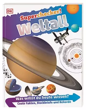 Couverture du produit · Superchecker! Weltall: Was willst du heute wissen? Coole Fakten, Steckbriefe und Rekorde. Für Kinder ab 7 Jahren