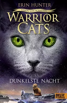 Couverture du produit · Warrior Cats - Vision von Schatten. Dunkelste Nacht: Staffel VI, Band 4 (Warrior Cats, Staffel 6: Vision von Schatten, 4)