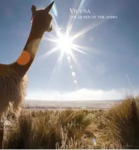 Couverture du produit · Vicuna: The Queen of the Andes: The Fibre of the Gods