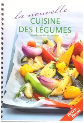 Couverture du produit · la nouvelle cuisine des légumes betty bossi