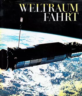 Couverture du produit · WELTRAUM FAHRT - VON JOSEF STEMMER (GERMAN LANGUAGE TEXT)