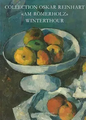 Couverture du produit · Oskar Reinhart Collection Am Romerholz Winterthur