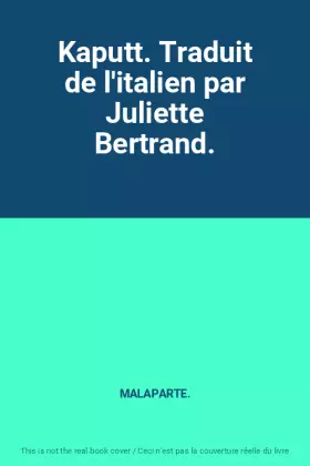 Couverture du produit · Kaputt. Traduit de l'italien par Juliette Bertrand.