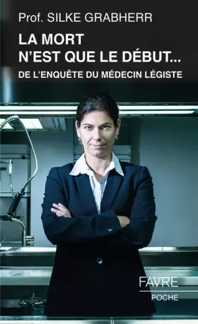 Couverture du produit · La mort n'est que le début... - De l'enquête du médecin légiste