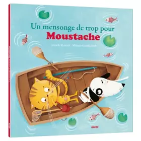 Couverture du produit · Mes p'tits albums - Un mensonge de trop pour Moustache