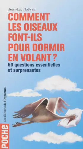 Couverture du produit · Comment les oiseaux font-ils pour dormir en volant ?