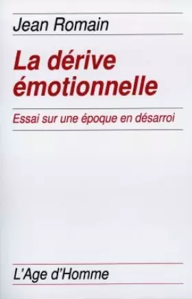 Couverture du produit · La Dérive émotionnelle