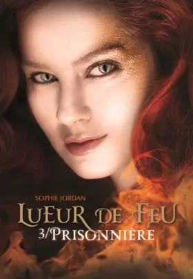 Couverture du produit · Lueur de Feu (Tome 3-Prisonnière)