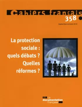 Couverture du produit · La protection sociale : quels débats ? Quelles réformes ? (N°358 septembre-octobre 2010)