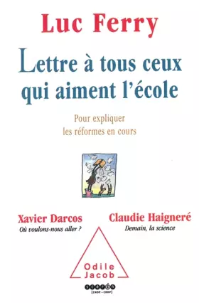 Couverture du produit · Lettre à tous ceux qui aiment l'école : Pour expliquer les réformes en cours
