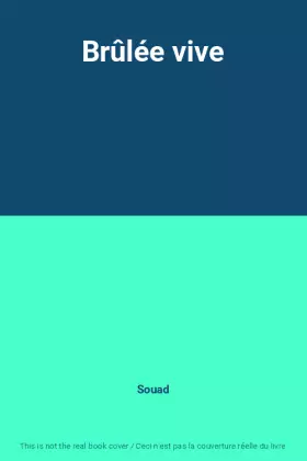 Couverture du produit · Brûlée vive