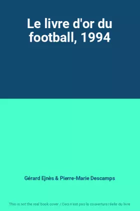 Couverture du produit · Le livre d'or du football, 1994