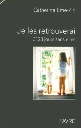 Couverture du produit · Je les retrouverai : 3123 jours sans elles