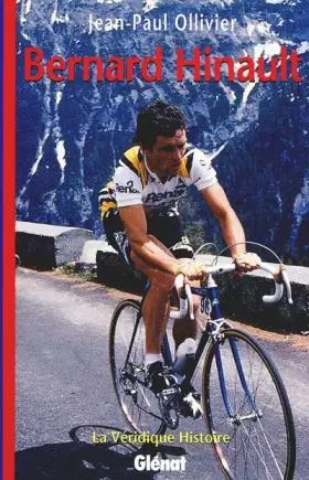 Couverture du produit · La véridique histoire de Beranrd Hinault