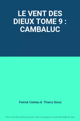 Couverture du produit · LE VENT DES DIEUX TOME 9 : CAMBALUC