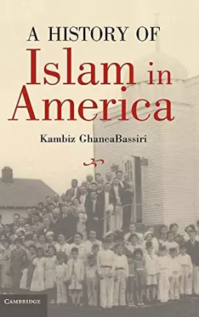 Couverture du produit · A History of Islam in America: From the New World to the New World Order