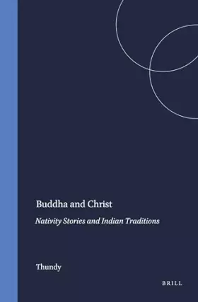 Couverture du produit · Buddha and Christ: Nativity Stories and Indian Traditions: 60
