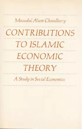 Couverture du produit · Contributions to Islamic Economic Theory: A Study in Social Economics