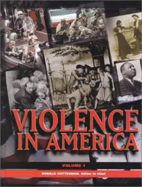 Couverture du produit · Violence in America: An Encyclopedia / Ronald Gottesman, Editor in Chief  Richard Maxwell Brown, Consulting Editor