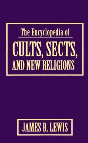Couverture du produit · The Encyclopedia of Cults, Sects, and New Religions