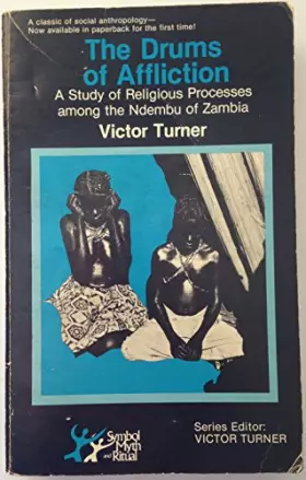 Couverture du produit · Drums of Affliction: A Study of Religious Processes Among the Ndembu of Zambia