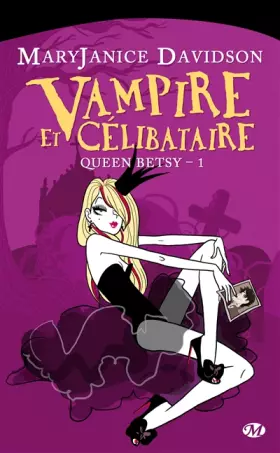 Couverture du produit · Queen Betsy, tome 1 : Vampire et célibataire