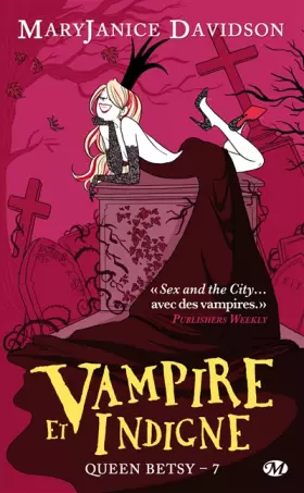 Couverture du produit · Queen Betsy, Tome 7: Vampire et Indigne