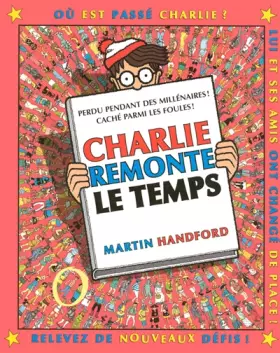 Couverture du produit · Où est Charlie ? : Charlie remonte le temps