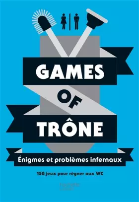 Couverture du produit · Games of trône: Enigmes et problèmes infernaux