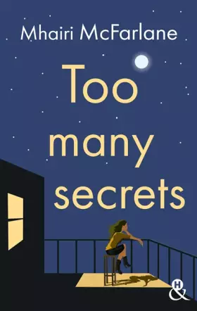 Couverture du produit · Too Many Secrets: La nouvelle romance contemporaine de Mhairi McFarlane