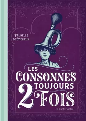 Couverture du produit · Les consonnes toujours 2 fois
