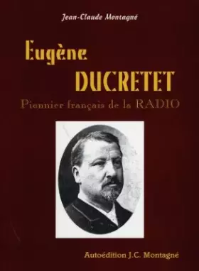 Couverture du produit · Eugène Ducretet: Pionnier français de la Radio