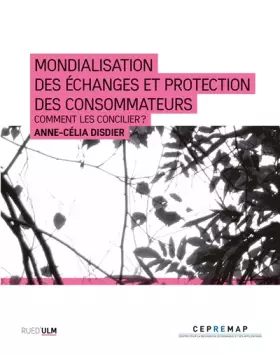 Couverture du produit · Mondialisation des échanges et protection des consommateurs: Comment les concilier ?